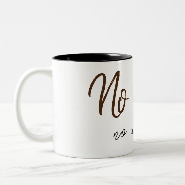 No coffee no workee Two-Tone coffee mug (Left)