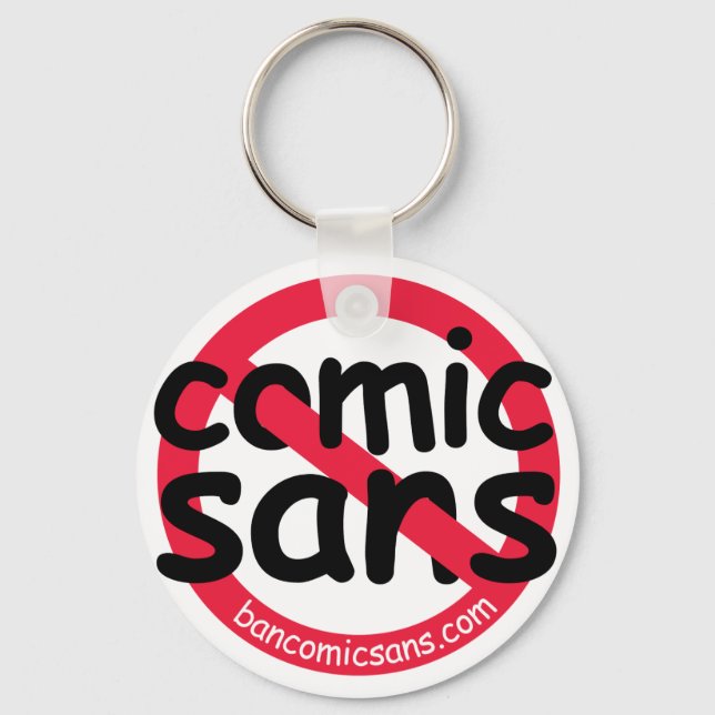 No Comic Sans Keychain (Front)