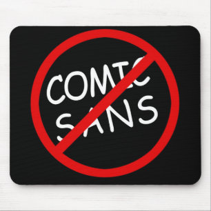No Comic Sans Mouse Pad