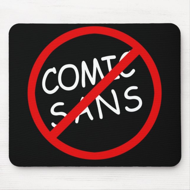 No Comic Sans Mouse Pad (Front)