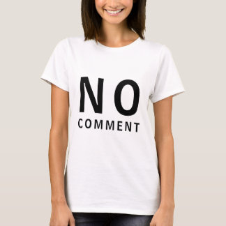 No Comment Cool Funny T-Shirt With Attitude