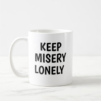 No Company For Misery Coffee Mug