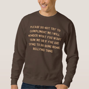 no compliments sweatshirt
