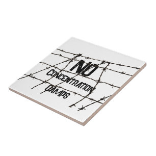 No Concentration Camps Ceramic Tile