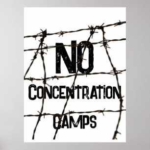 No Concentration Camps Poster