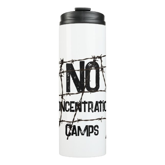 No Concentration Camps Thermal Tumbler (Front)