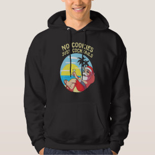 No Cookies Just Cocktails Santa Beach Christmas In Hoodie