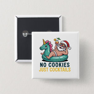 No Cookies Just Cocktails Santa Summer Christmas  15 Cm Square Badge