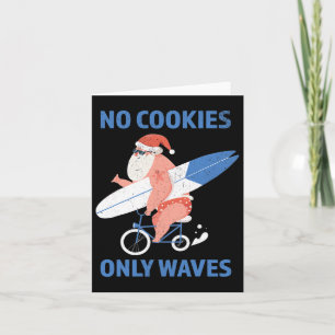No Cookies Only Waves Surfing Santa Christmas In J Card