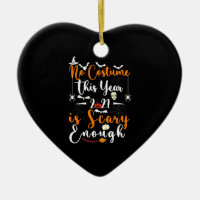 No Costume This Year 2021 Is Scary Enough