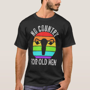 No Country For Old Men Floral Uterus Feminist Wome T-Shirt