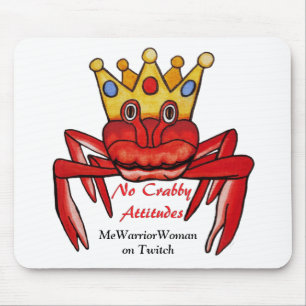No Crabby Attitude, MeWarriorWoman on Twitch Mouse Pad
