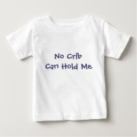 No Crib Can Hold Me