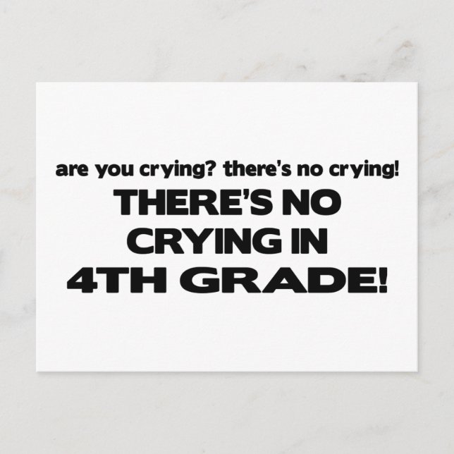 No Crying - 4th Grade Postcard (Front)