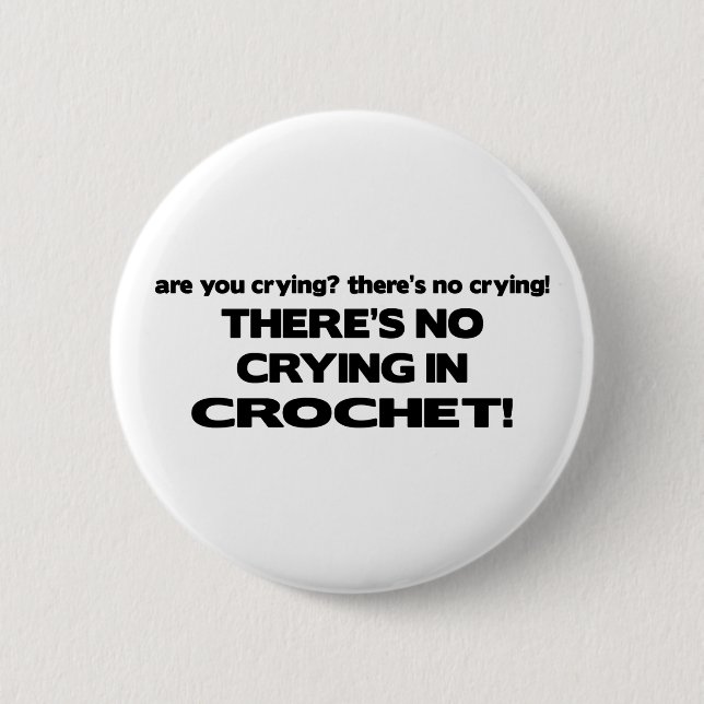 No Crying - Crochet 6 Cm Round Badge (Front)