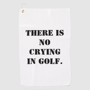 No Crying Golf Towel