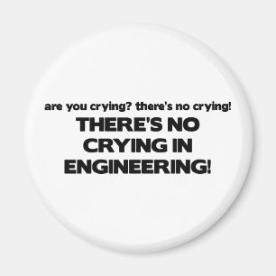No Crying in Engineering Magnet