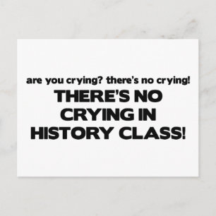 No Crying in History Class Postcard