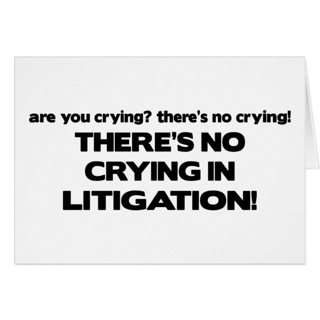 No Crying in Litigation (Front Horizontal)