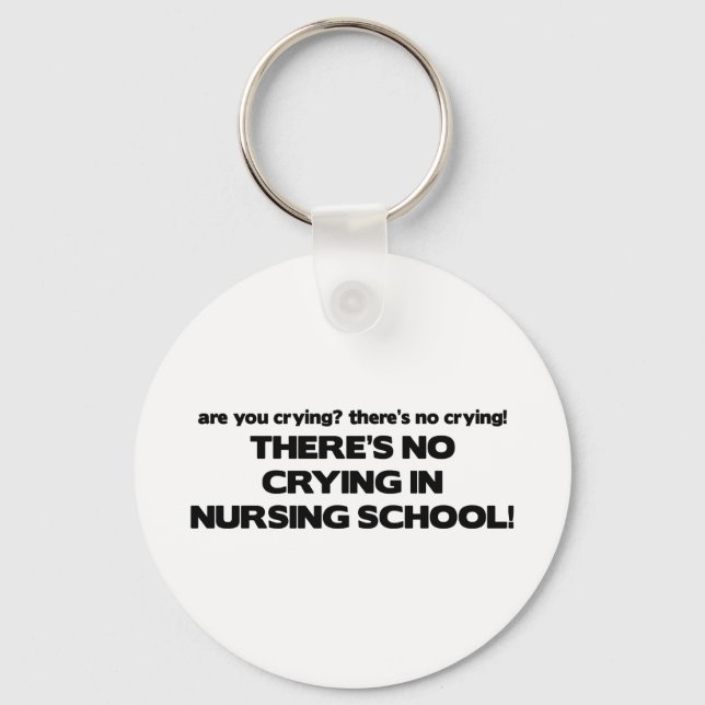 No Crying in Nursing School Key Ring (Front)