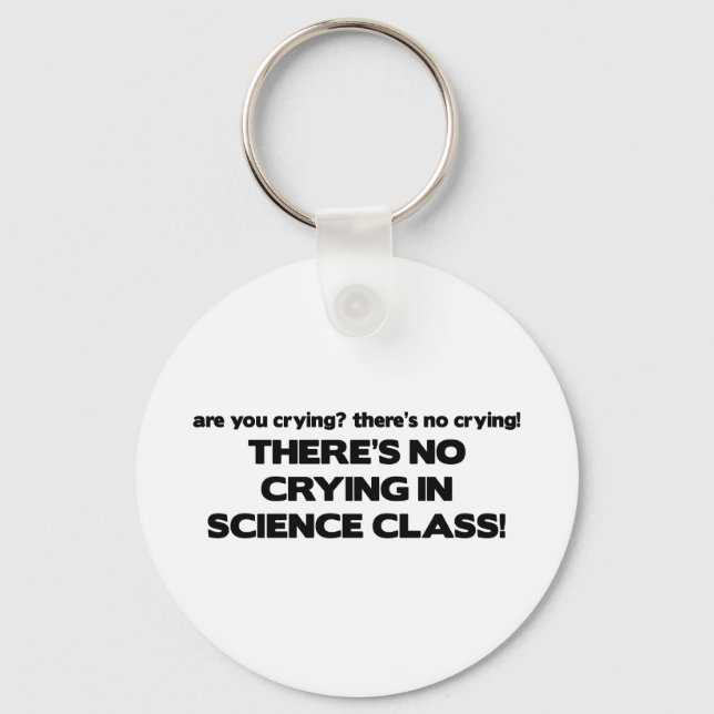 No Crying in Science Class Key Ring (Front)
