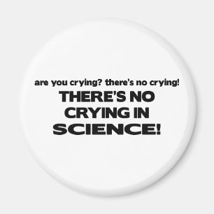 No Crying in Science Magnet