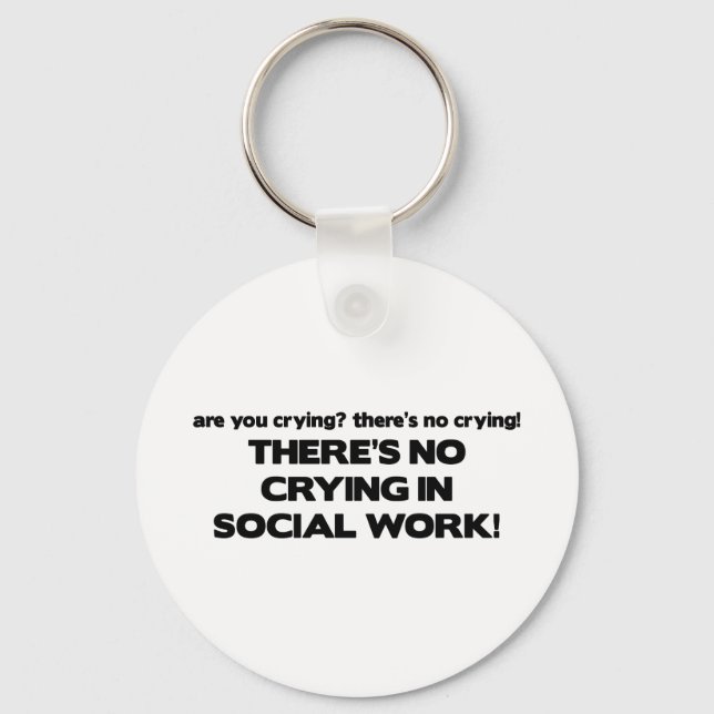 No Crying in Social Work Key Ring (Front)