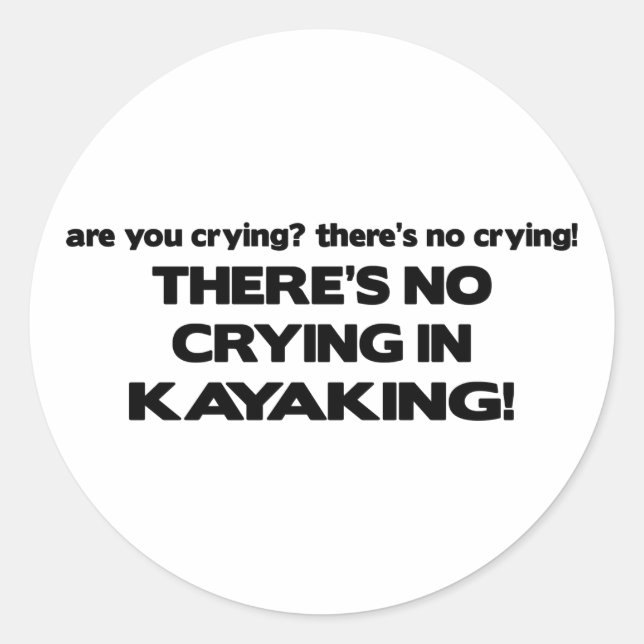 No Crying - Kayaking Classic Round Sticker (Front)