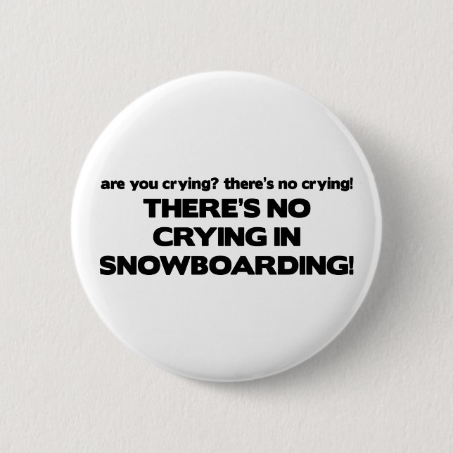 No Crying - Snowboarding 6 Cm Round Badge (Front)