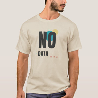NO DATA | Modern Tech Aesthetic Graphic Design T-Shirt