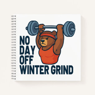 No day off winter grind notebook