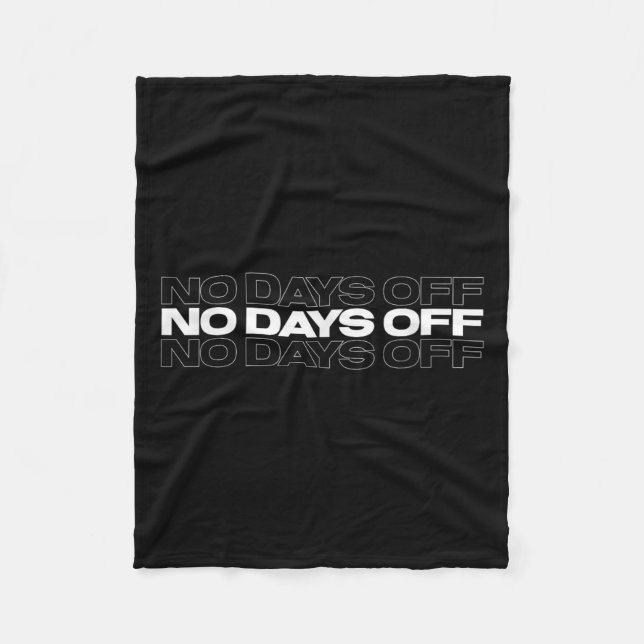 No Days Off Bodybuilding Gift Motivational Quote G Fleece Blanket (Front)