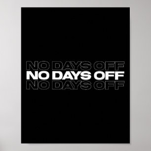 No Days Off Bodybuilding Gift Motivational Quote G Poster