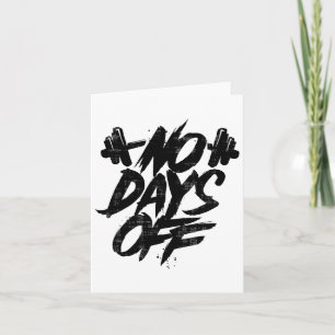 No Days Off Motivational Quote Gym Funny Tee Weigh Card