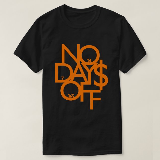 No Days Off Orange/Black Motivational T-Shirt (Design Front)
