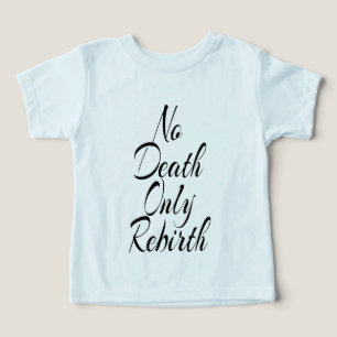 No Death Only Rebirth TODDLER BELLA+CANVAS TSHIRT