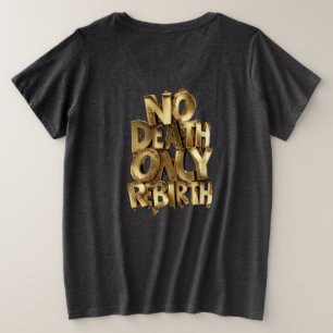 No Death Only Rebirth WOMENS PLUS SIZE BASIC SHIRT