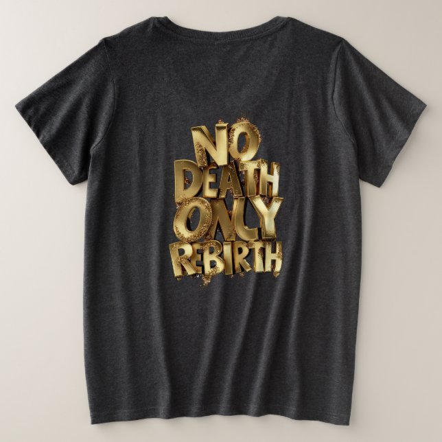 No Death Only Rebirth WOMENS PLUS SIZE BASIC SHIRT (Design Back)