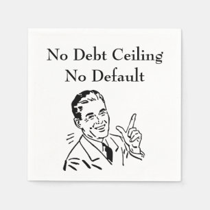 No Debt Ceiling, No Default Napkin