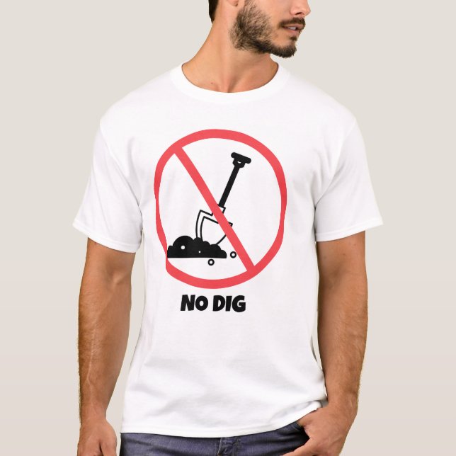No dig garden T-shirt (Front)