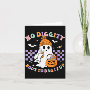 No Diggity Bout To Bag It Up Cute Ghost Halloween Card