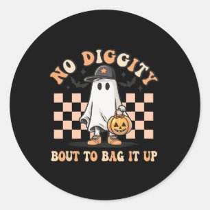 No Diggity Bout To Bag It Up Ghost Halloween Kids  Classic Round Sticker