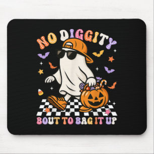No Diggity Bout To Bag It Up Halloween Cool Ghost  Mouse Pad