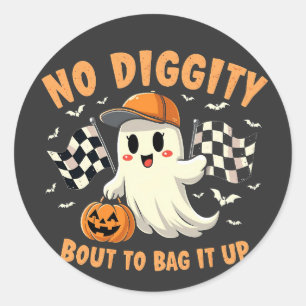 No Diggity Bout to Bag It Up Halloween Ghost Classic Round Sticker