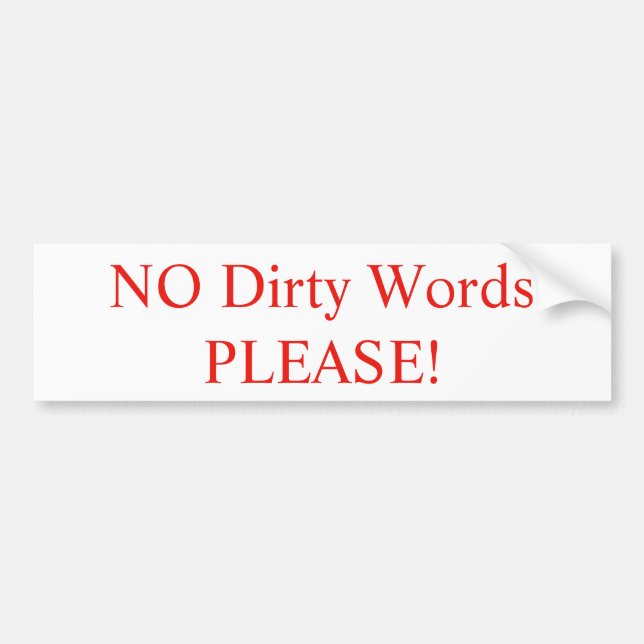 No Dirty Words PLEASE!  Sticker (Front)