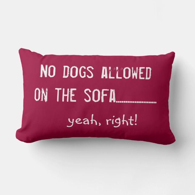 No Dogs Allowed Lumbar Cushion (Front)