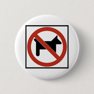 No Dogs Allowed / No Pets Highway Sign 6 Cm Round Badge