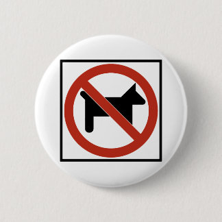 No Dogs Allowed / No Pets Highway Sign 6 Cm Round Badge