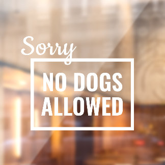 No Dogs Allowed Sign, Storefront Sign