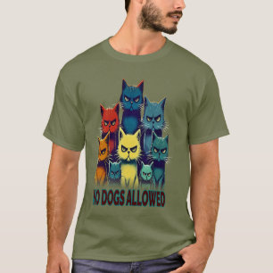No dogs allowed T-Shirt